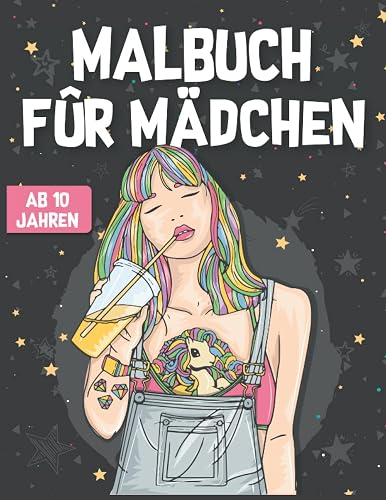 MALBUCH FÜR MÄDCHEN AB 10 JAHREN: Zen-inspiriertes Beschäftigungsbuch für kreative Entfaltung, Stressbewältigung und Entspannung | Tolles Geschenk für ... Malen (Kunsteulen &amp; Lerneulen Verlag, Band 4)