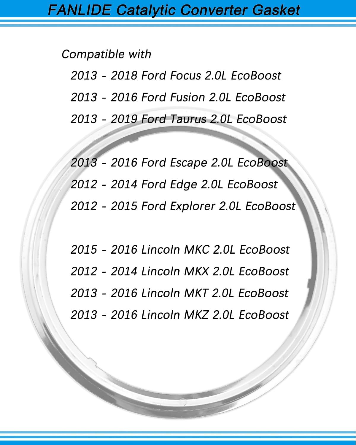 FANLIDE Exhaust Catalytic Converter Gasket BB5Z-6L612-A BB5Z6L612A, Compatible with Ford Edge Escape Explorer Fusion Focus Taurus and Lincoln MKC MKX MKT MKZ 2.0L EcoBoost