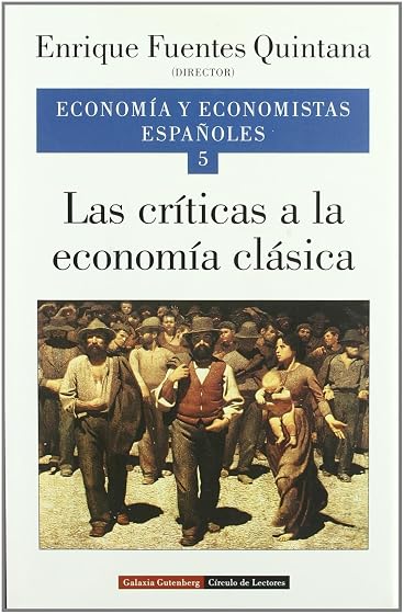 Economia y Economista Españoles: Las Criticas a la Economia Clasi Ca