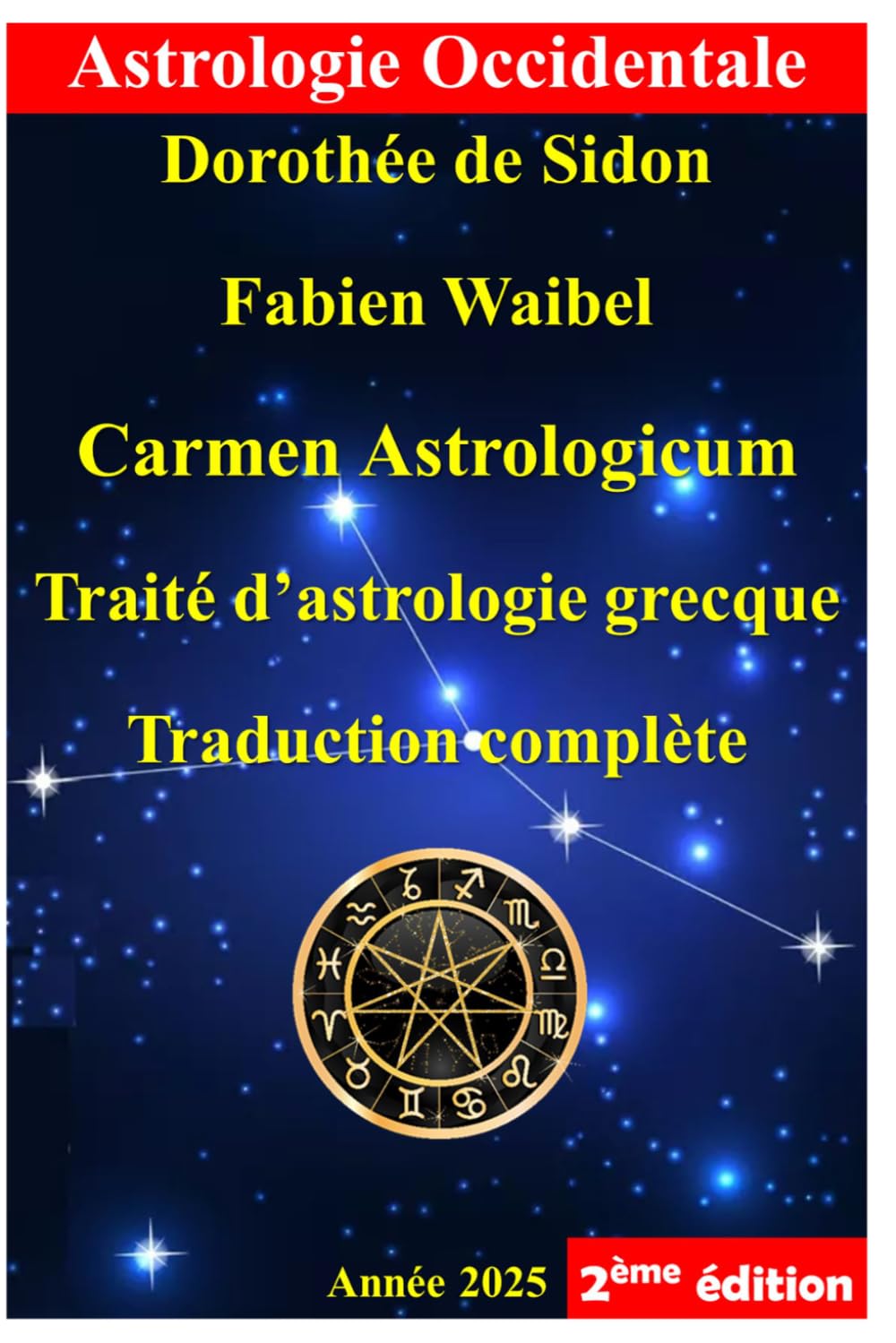 Carmen Astrologicum Livre 1,2,3,4 et 5 (Traité d’astrologie grecque): Un essai de traduction