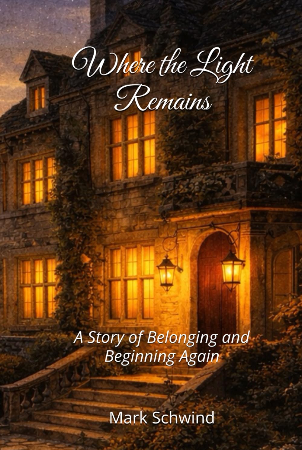 Where the Light Remains: A Story of Belonging and Beginning Again