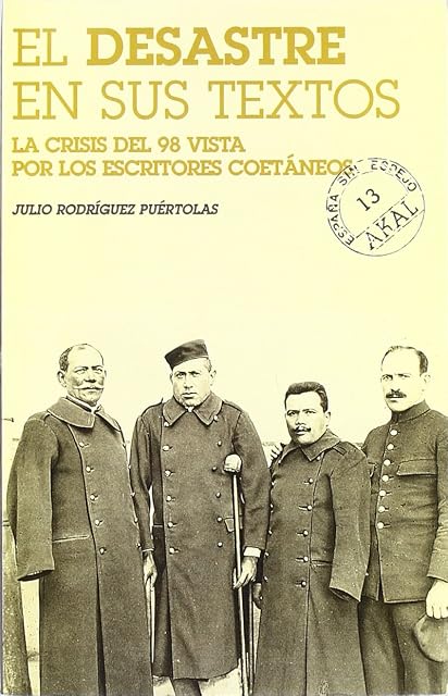 Portada de El Desastre en Sus Textos: La Crisis del 98 Vista por los Escrito Res