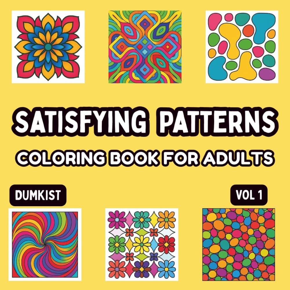 Satisfying Patterns Adult Coloring Book Volume 1: 40 Relaxing, Calming, and Stress Relieving Pattern Designs To Color.