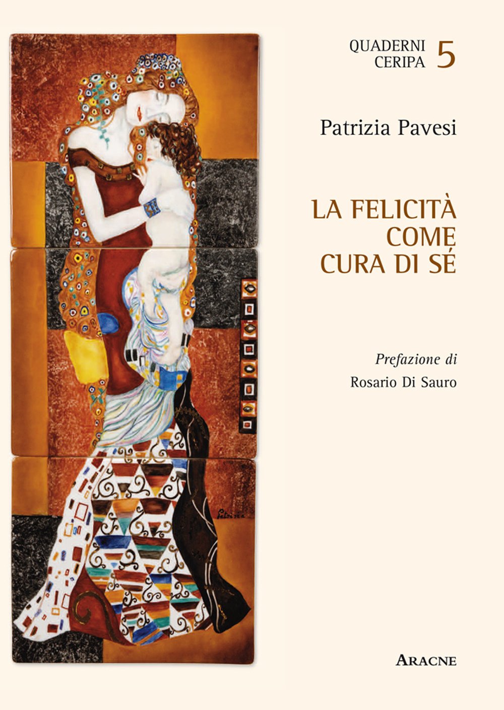 La Felicità Come Cura Di Sé