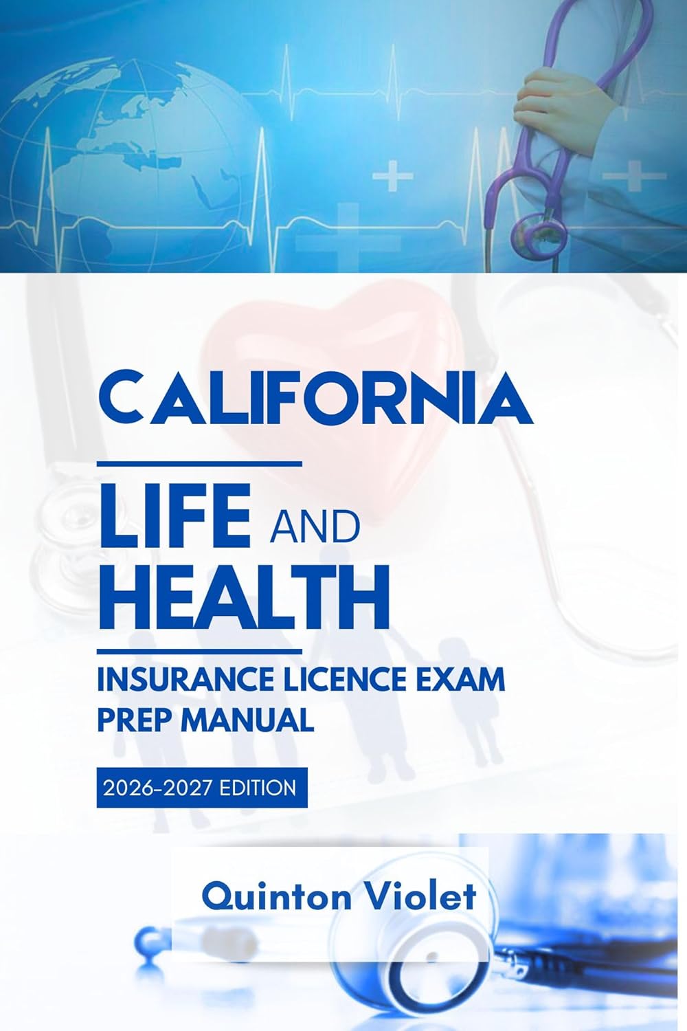 Best Study Guide - CALIFORNIA LIFE & HEALTH INSURANCE LICENSE EXAM PREP MANUAL Review