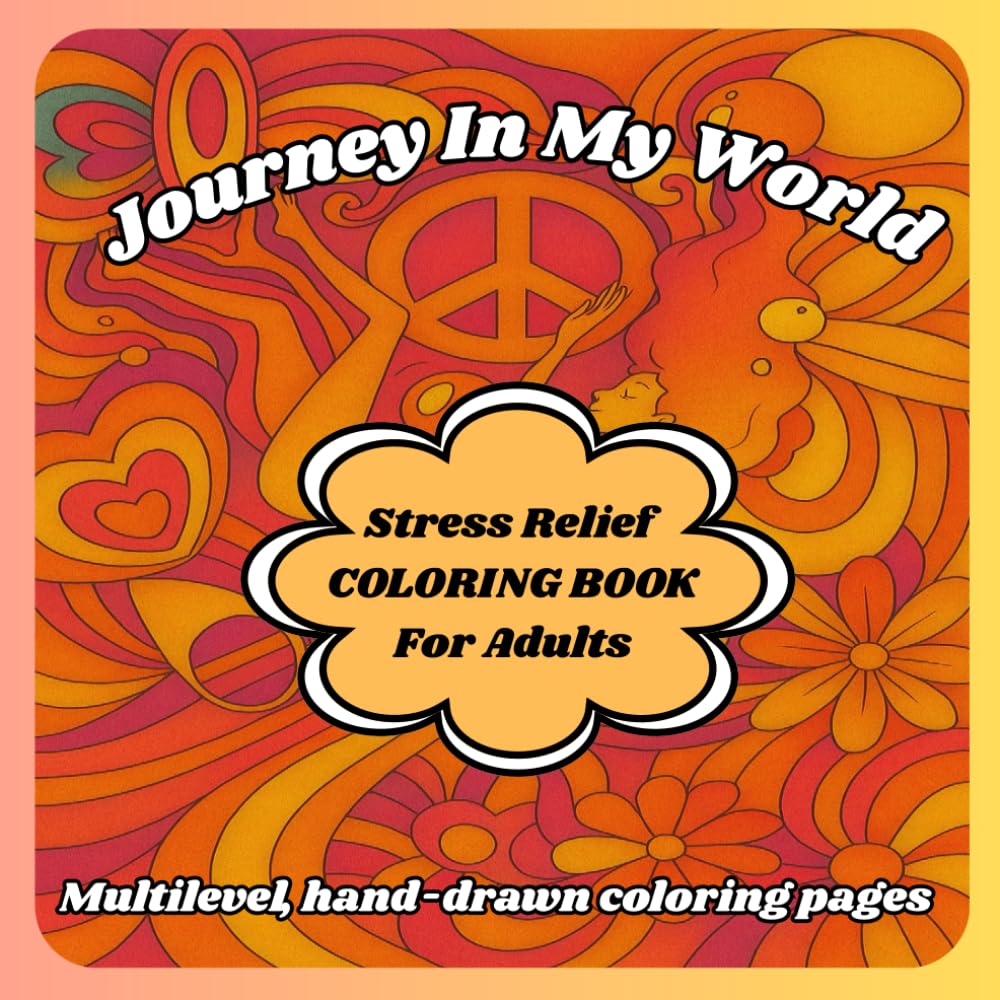 Journey In My World: A Coloring Book