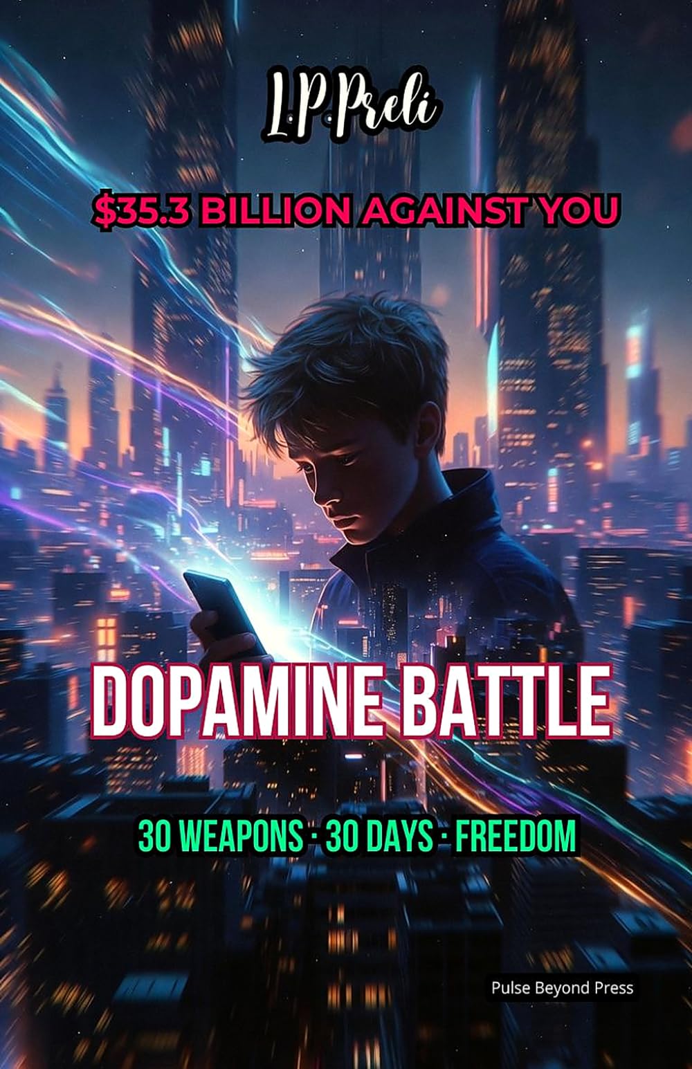 DOPAMINE BATTLE: 30 WEAPONS — 30 DAYS — FREEDOM