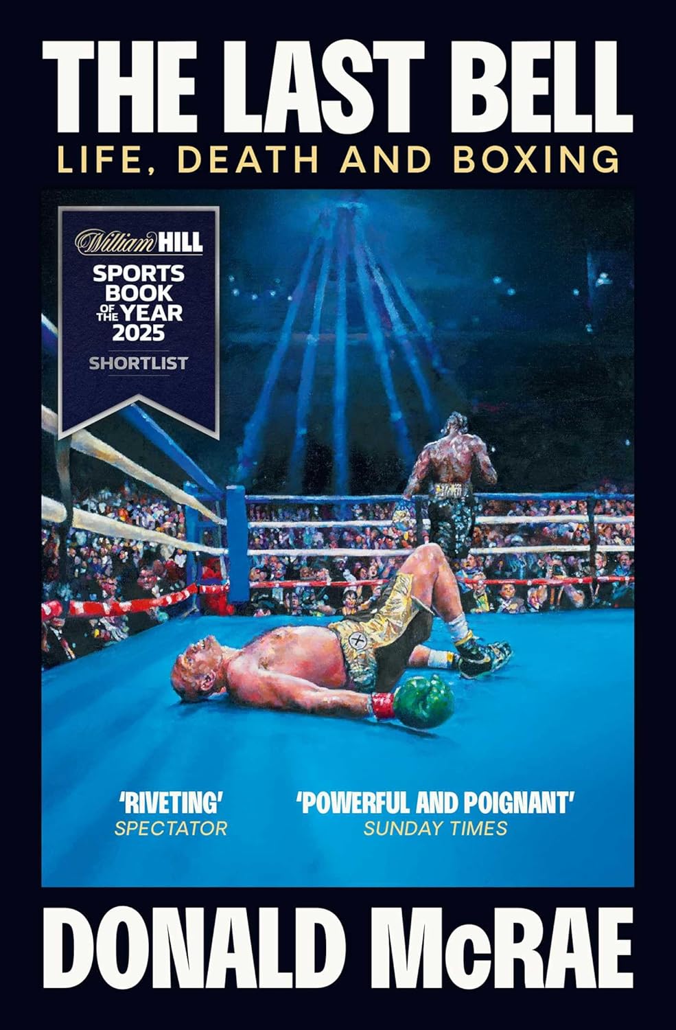 The Last Bell: Life, Death and Boxing      Kindle Edition