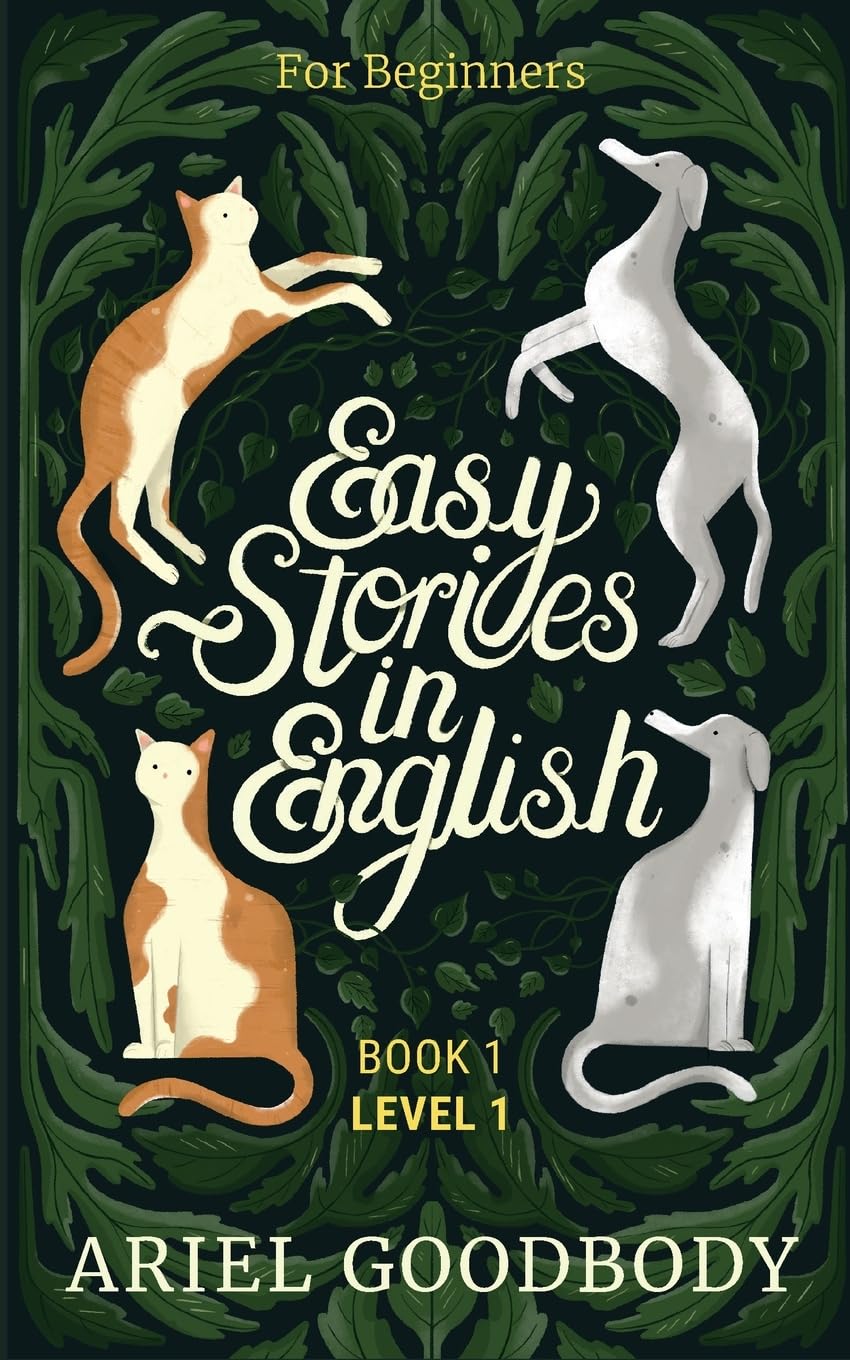 Easy Stories in English for Beginners: 10 Fairy Tales to Take Your English From OK to Good and from Good to Great: 1