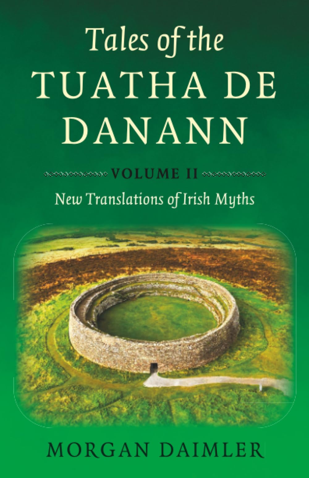 Tales of the Tuatha De Danann, Volume 2: New Translations of Irish Myths