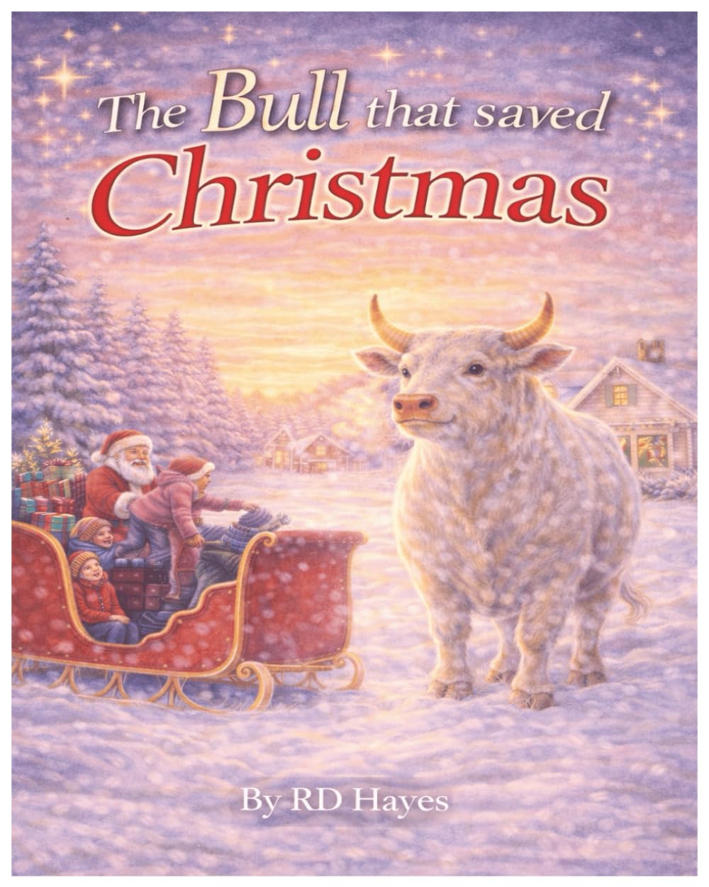 The Bull Who Saved Christmas (Pawpaw's Farm Animal Adventure Books)
