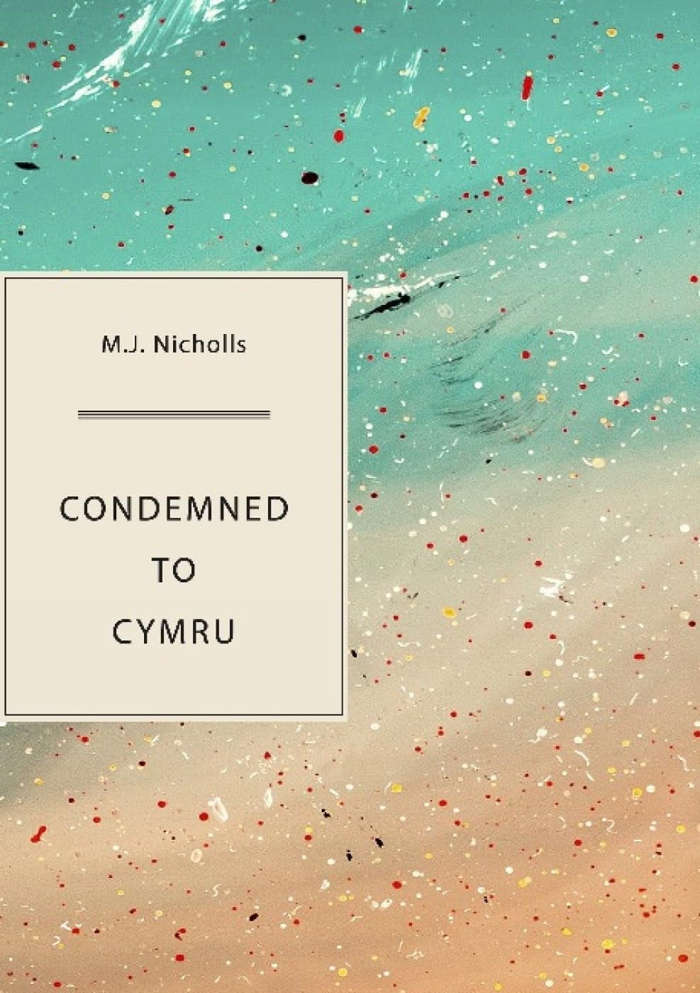 Condemned to Cymru-M J Nicholls