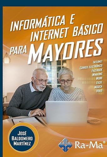 Informática e Internet básico para mayores (MANUAL PRACTICO)