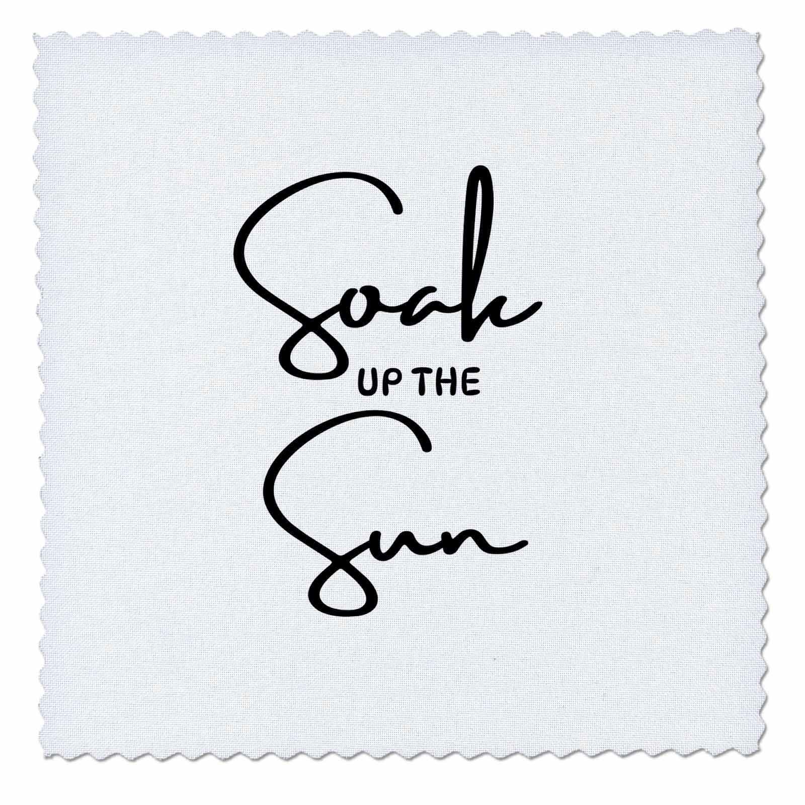 3dRose 3DRose Sweetzel - Typography - Soak up The Sun Text - Quilt Squares (qs-388419-5)