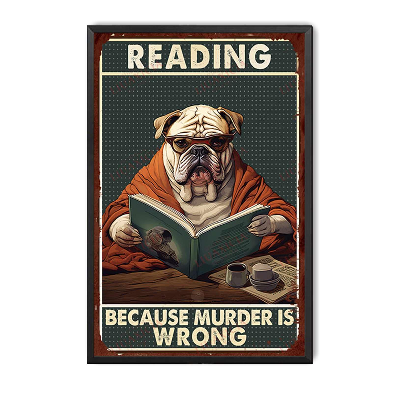 peiyeety Metal Tin Sign Reading Because Murder Is Wrong Bulldog Vintage Decorative Wall Art,Retro Book Lover Rustic Plaque for Home Living Room Bedroom Library Office,6x8 Inch