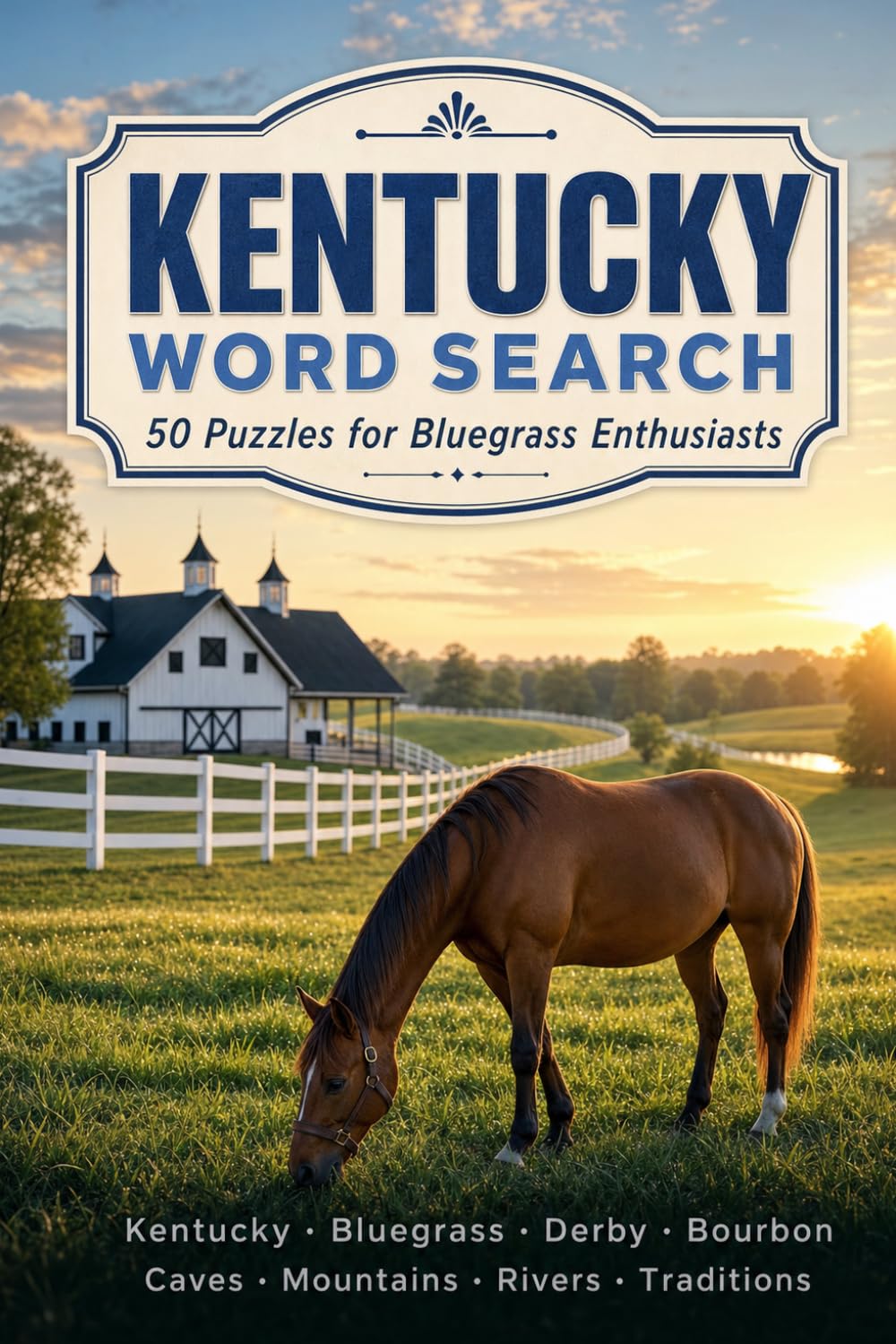 Kentucky Word Search Puzzle Book: Explore Bluegrass State Themes | 50 Puzzles | Perfect for Kentucky Enthusiasts