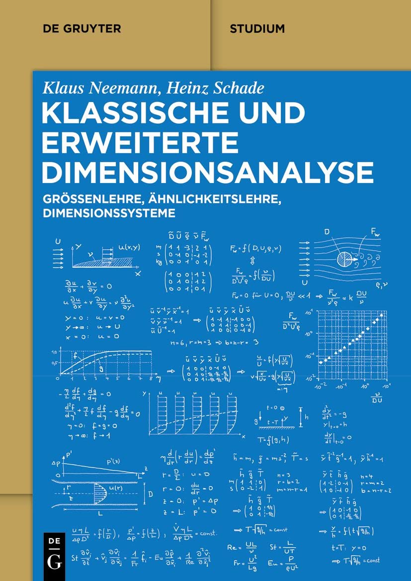 Klassische und erweiterte Dimensionsanalyse: Größenlehre, Ähnlichkeitslehre, Dimensionssysteme (De Gruyter Studium)