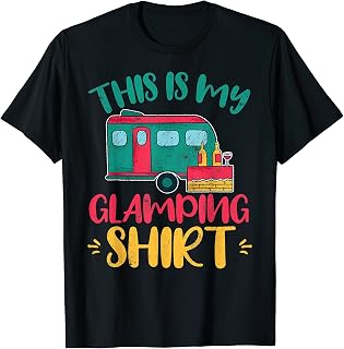 Glamping Shirt Glamper Glamp Camper T-Shirt