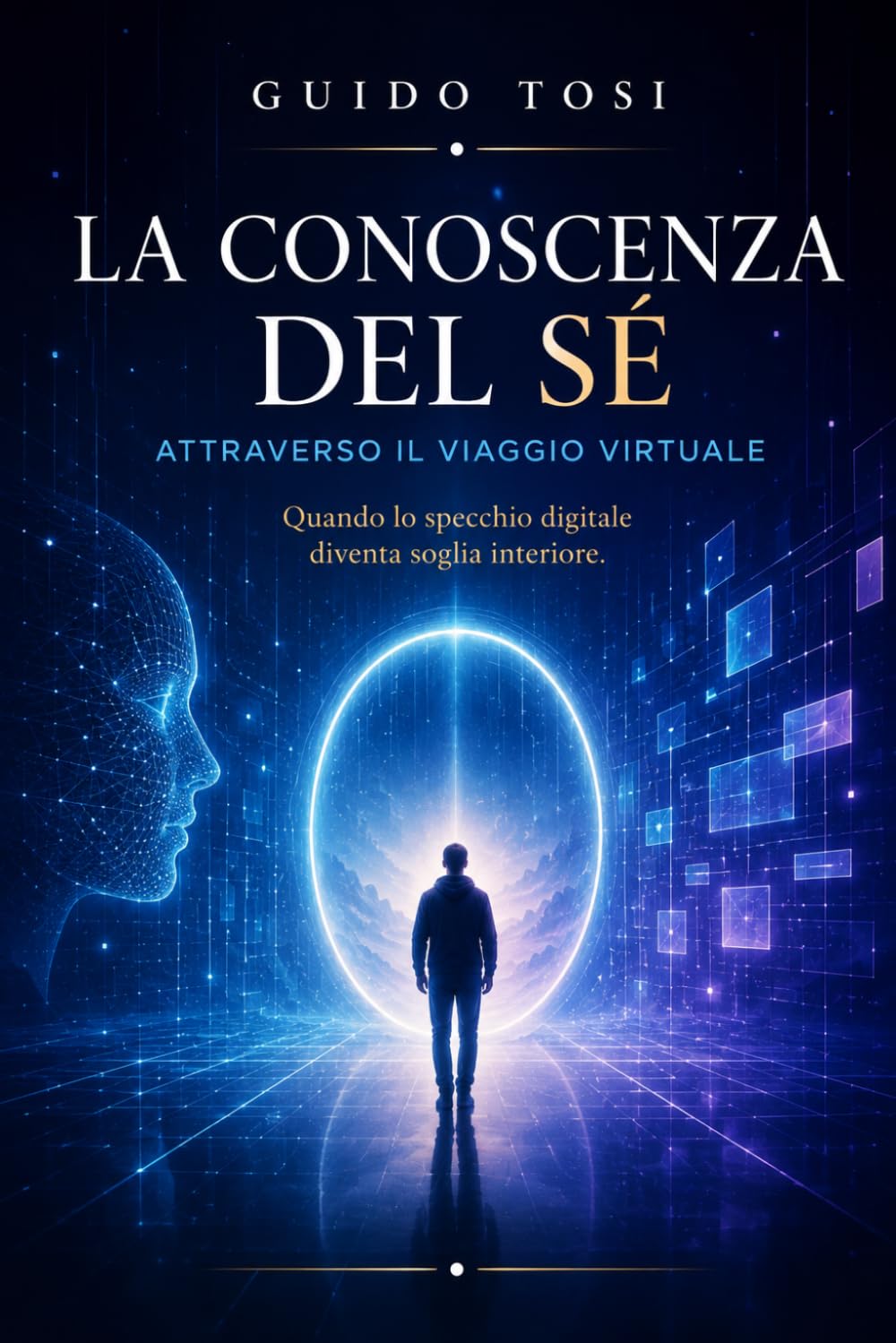 La Conoscenza del Sé attraverso il Viaggio Virtuale.: L’esplorazione dell’Anima nel Metaverso. Quando lo specchio digitale diventa soglia interiore. (Coscienza e Futuro)