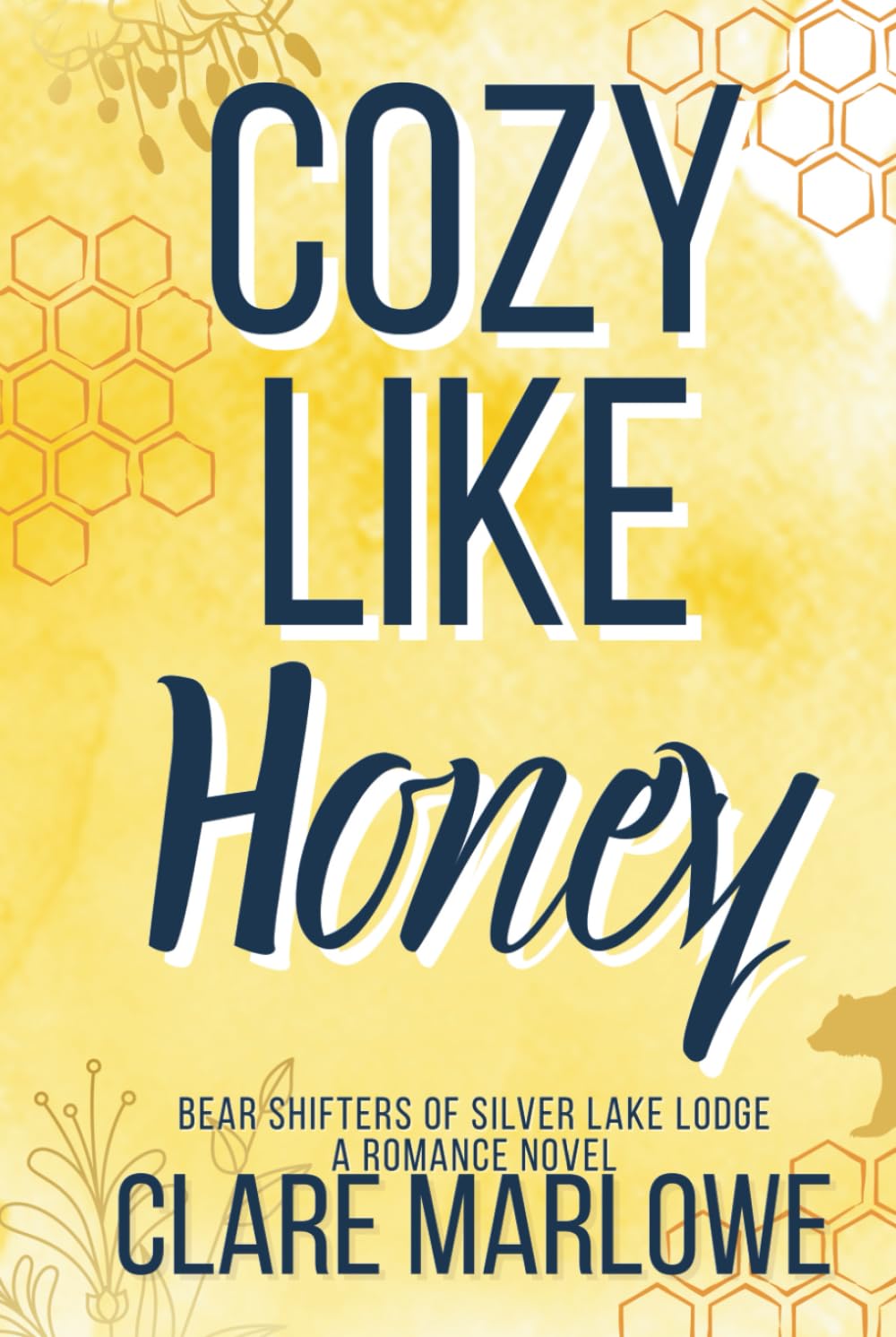 Cozy Like Honey: A Cozy Shifter Romance (Bear Shifters of Silver Lake Lodge)