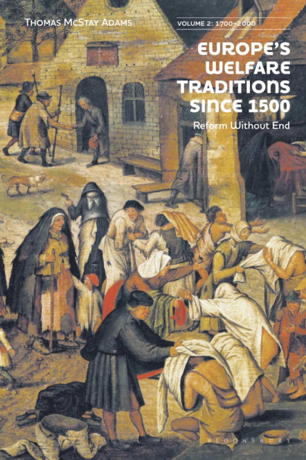 Europe’s Welfare Traditions Since 1500, Volume 2: 1700-2000