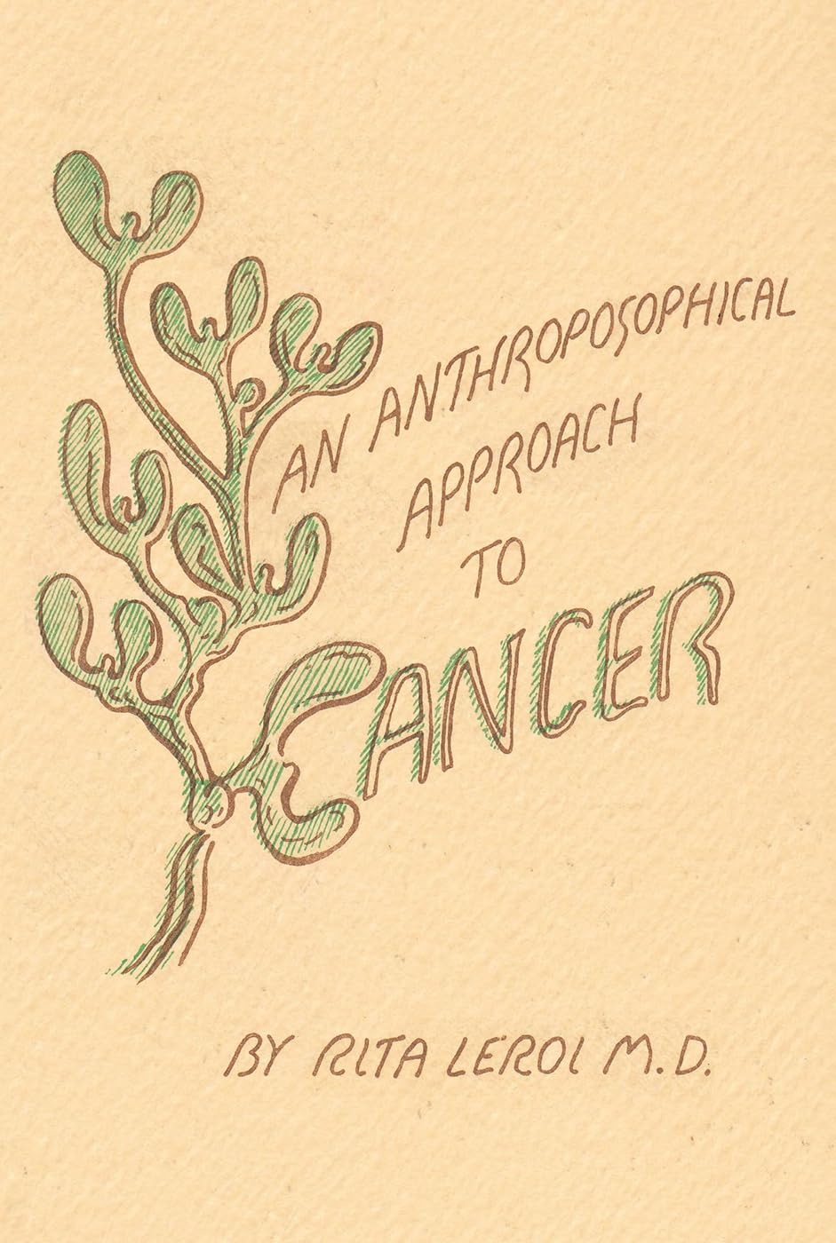 An Anthroposophical Approach to Cancer