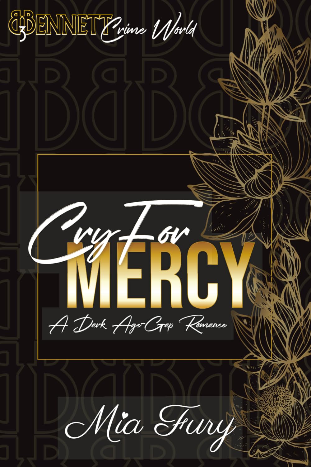 Cry For Mercy Special Edition: Bennett Crime World Series (Bennett Crime World SPECIAL EDITIONS)