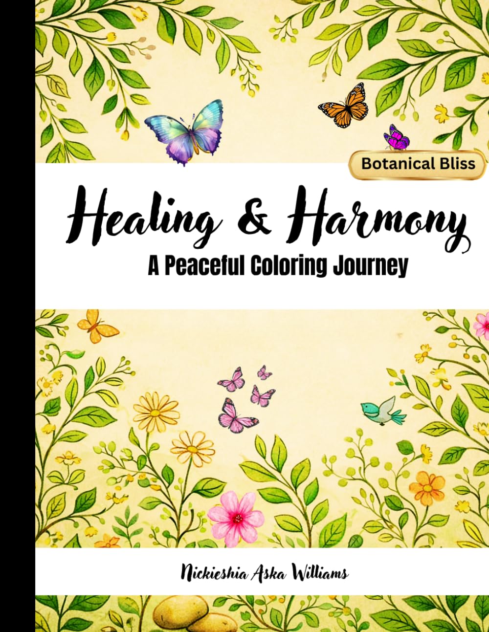 Healing & Harmony: A Peaceful Coloring Journey (The Mindful Moments Coloring Series)