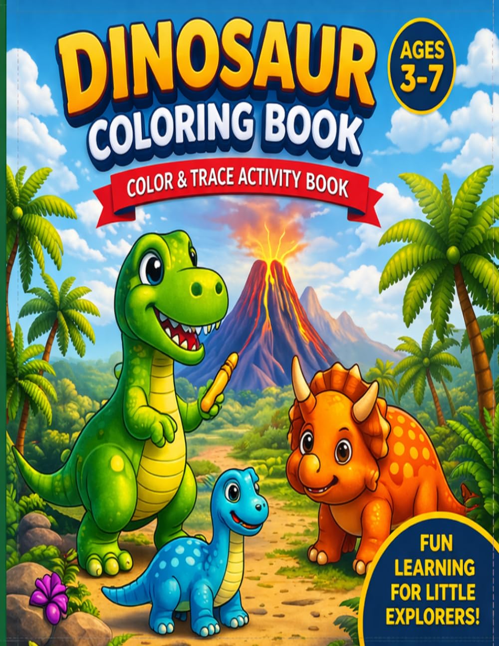 Dinosaur Coloring Book: Color & Trace Activity Book (My First Learning Activities Book Series)