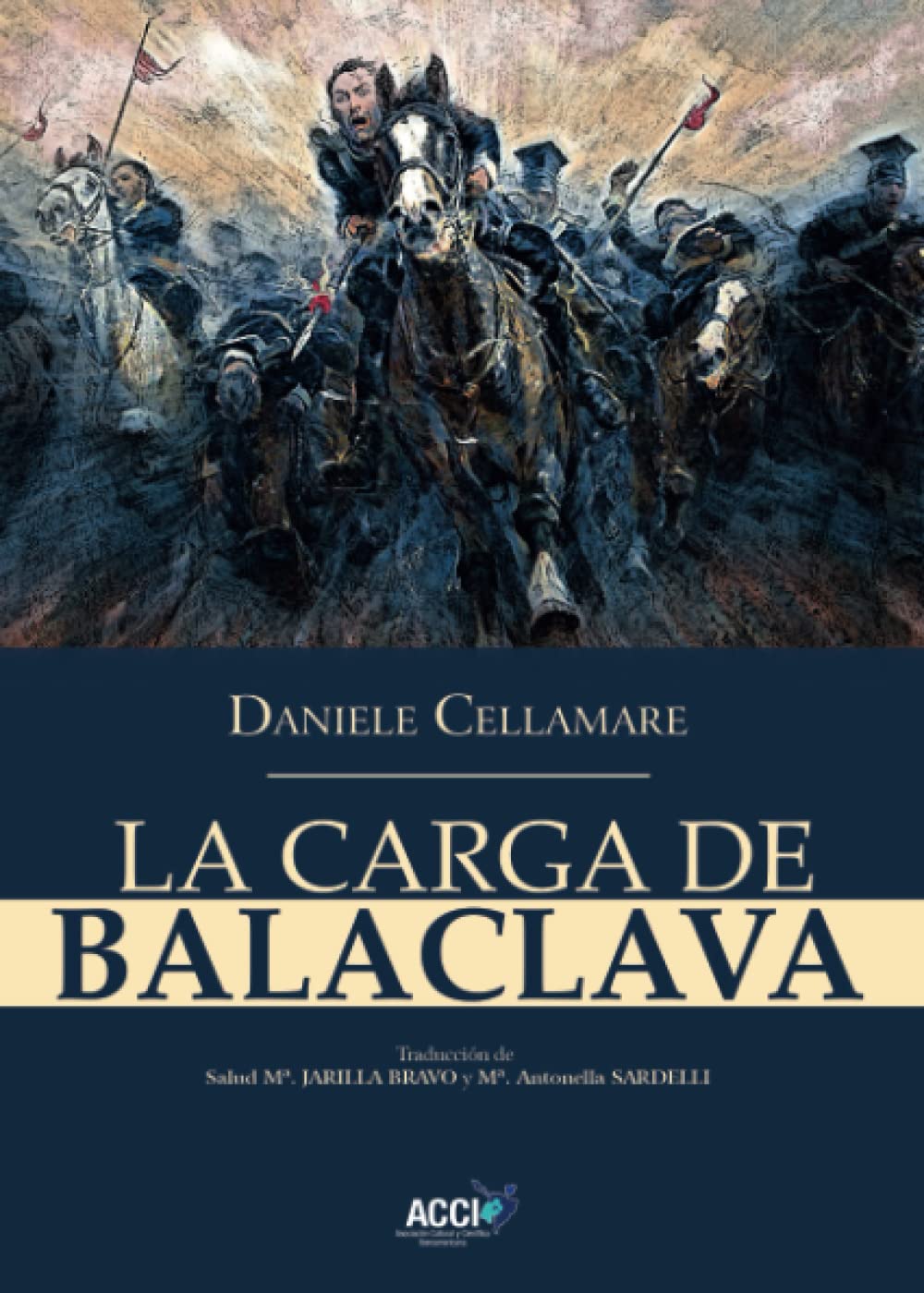 La Carga de Balaclava (Spanish Edition) Cellamare, Daniele, Jarilla