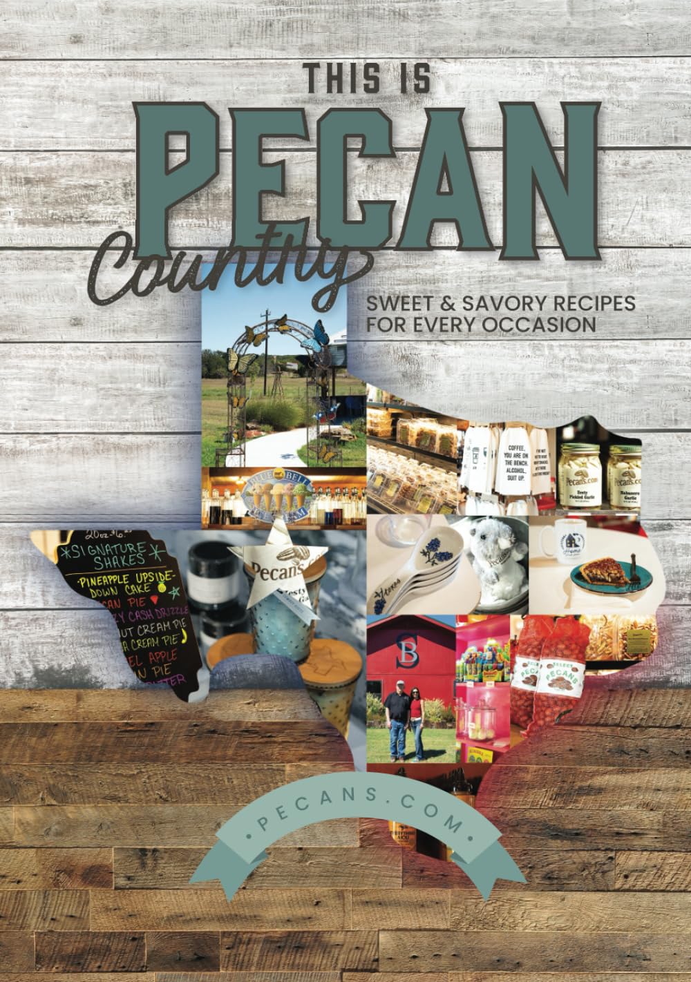 This is Pecan Country: Sweet & Savory Recipes for Every Occasion