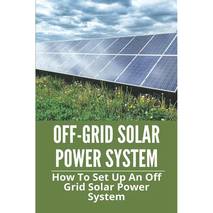 Buy OffGrid Solar Power System How To Set Up An Off Grid Solar Power