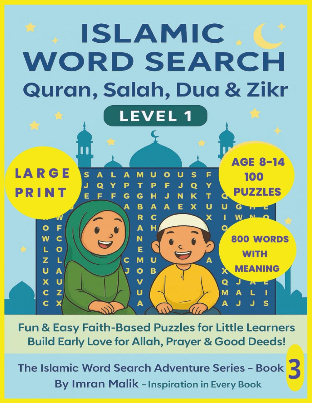Islamic Word Search Quran, Salah, Dua, and Zikr Puzzle Book for kids Age 8-14: Fun & Easy Faith-Based Islamic Word search Puzzles for kids Age 8-14 to ... (Islamic word search Adventure series)