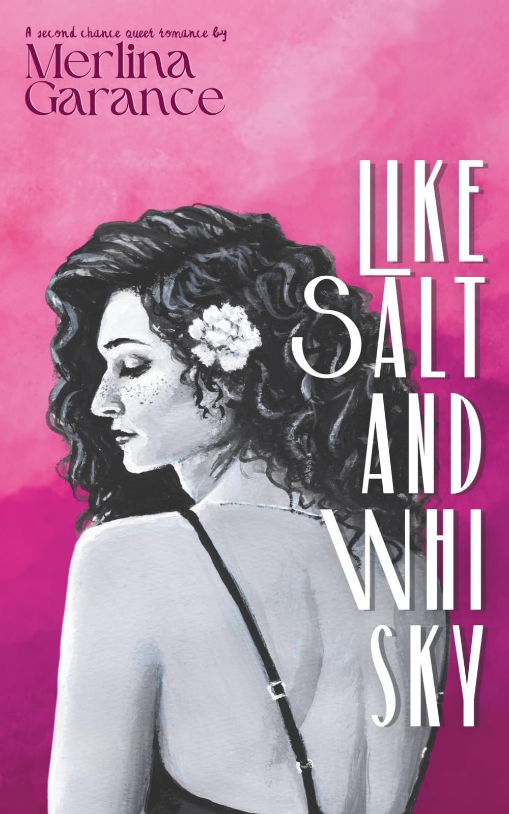 Like Salt And Whisky: a nostalgic second-chance queer MF romance
