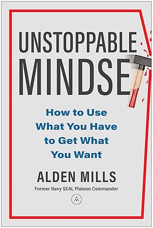 Unstoppable Mindset: How to Use What You Have to Get What You Want-Wow! eBook