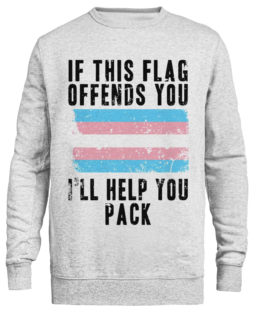 Se Questa Bandiera Ti Offende Ti Aiuterò A Fare Le Valigie Bandiera Trans Sweatshirt Grigia Unisex Eco-Friendly Unisex Grey Sweatshirt Eco-Friendly Crewneck