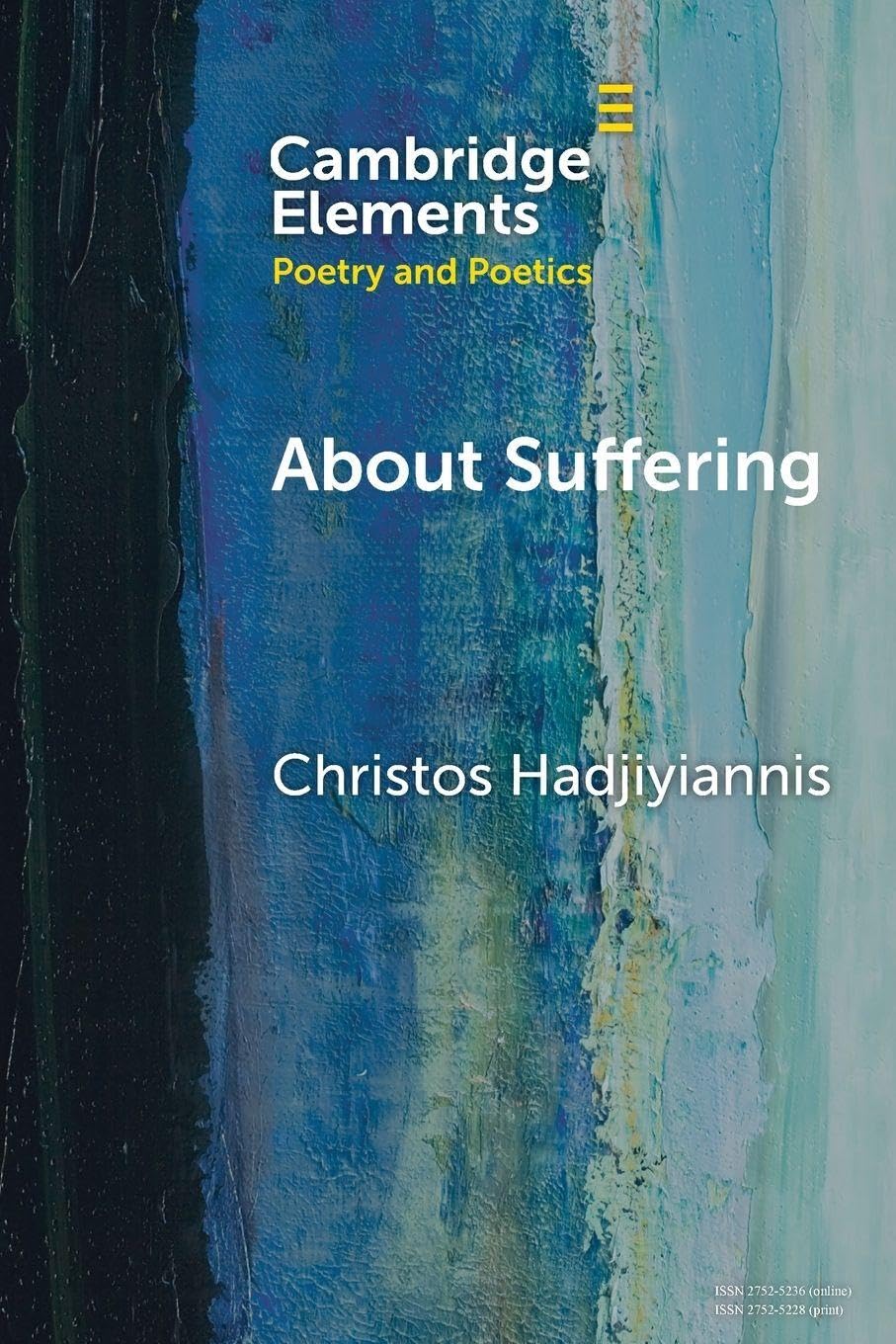 About Suffering: On Louise Glück (Elements in Poetry and Poetics)