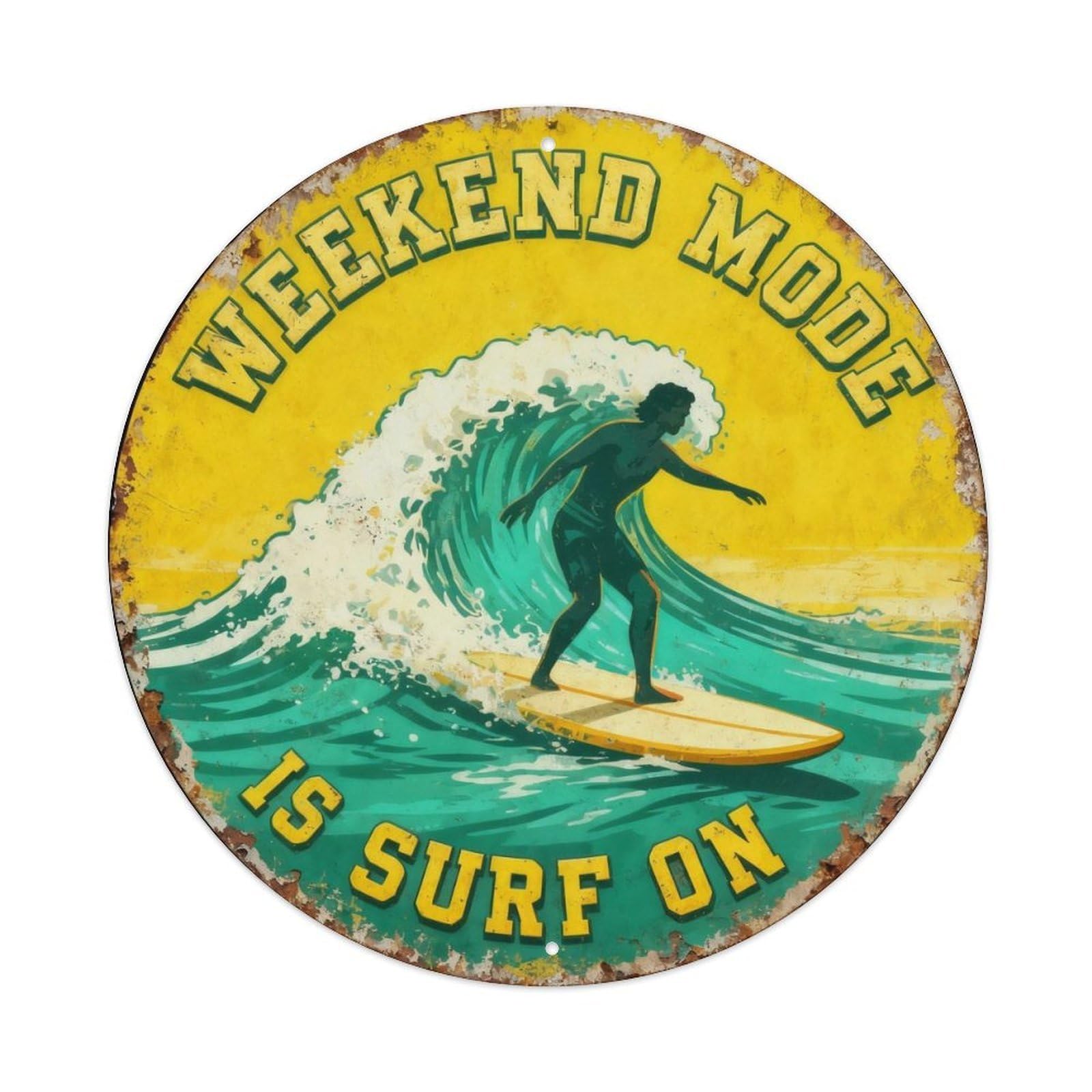Weekend Mode Is Surf On Metal Tin Sign Plaque