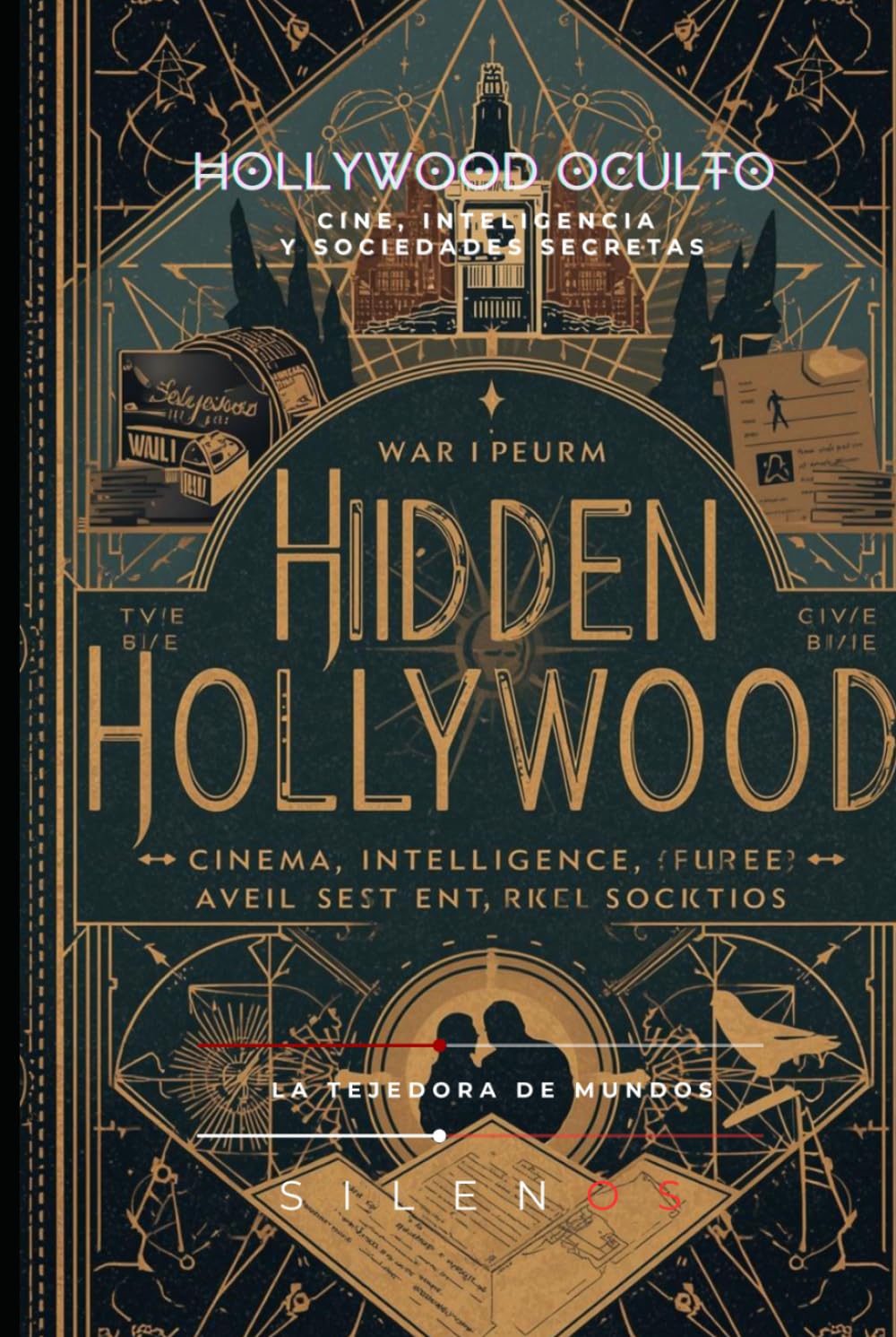 HOLLYWOOD OCULTO: Cine, Inteligencia y Sociedades Secretas (Illuminati)