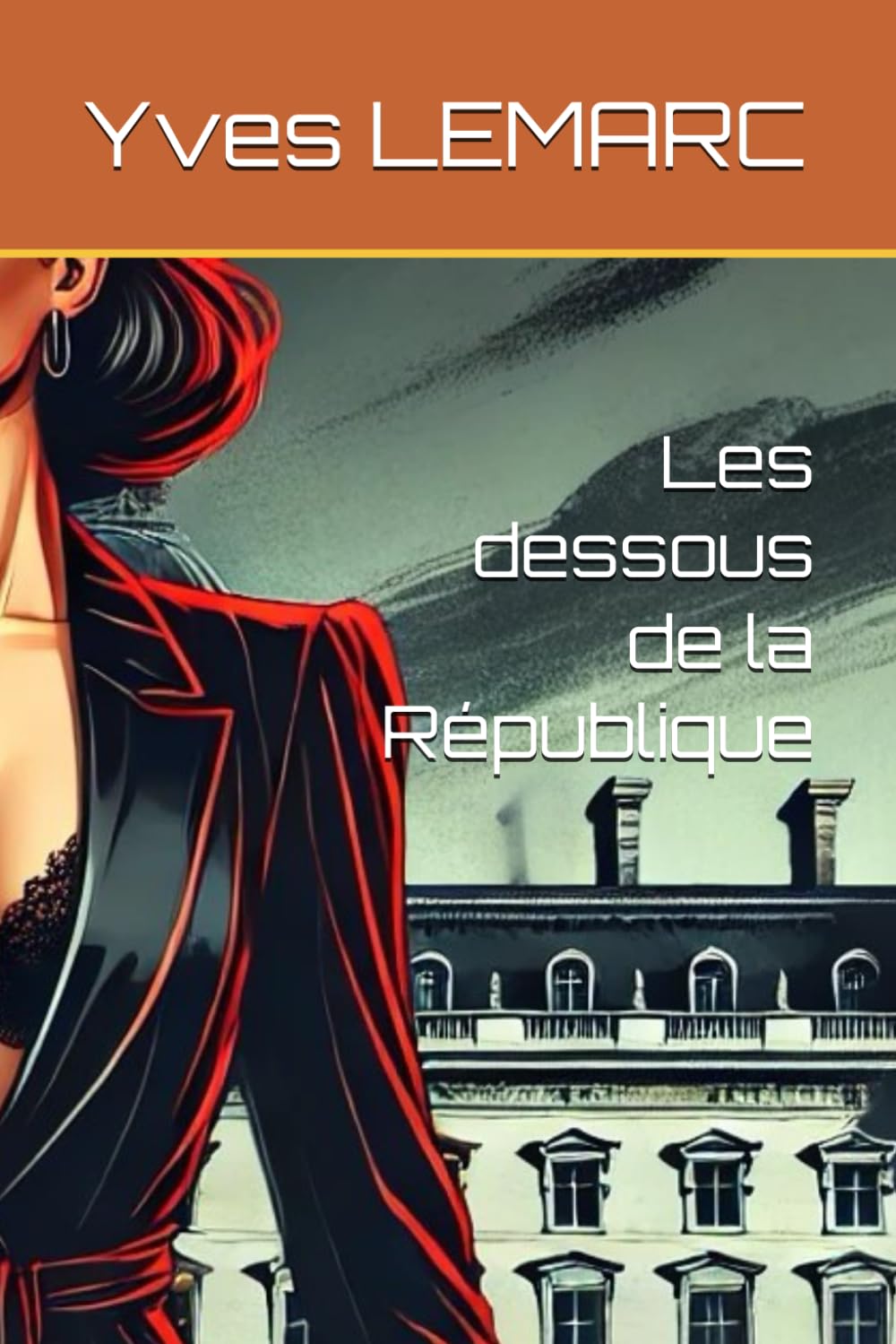Les dessous de la République