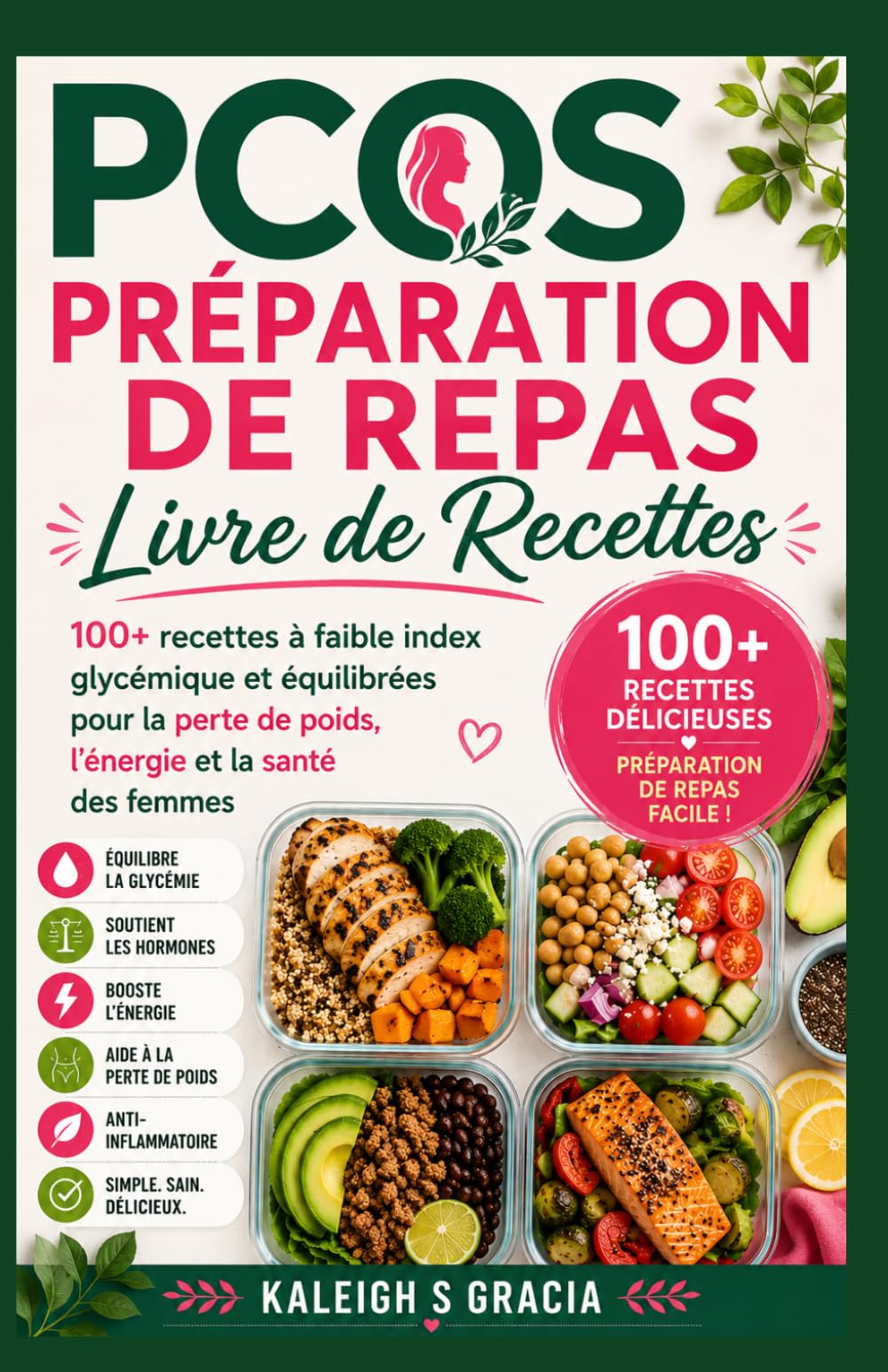 Livre de recettes pour la préparation des repas du SOPK: 100+ recettes à faible indice glycémique pour la perte de poids, l'énergie et la santé des femmes