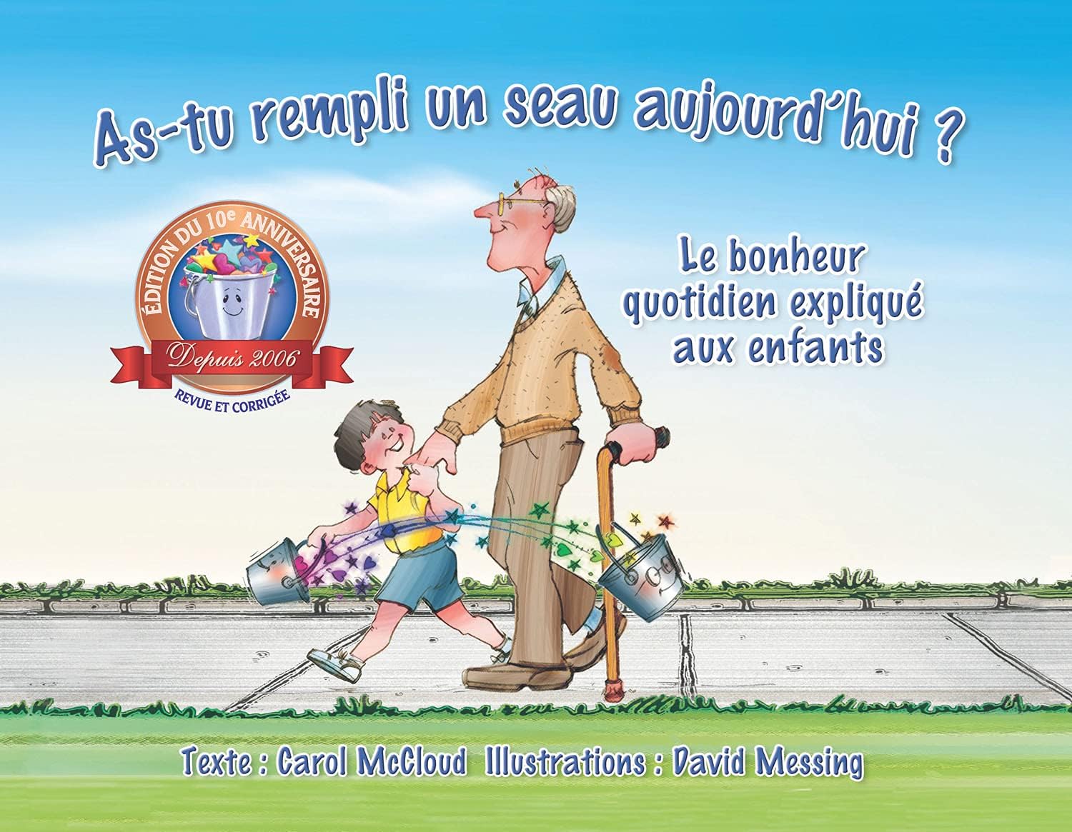 Bucket Fillers As-tu Rempli Un Seau Aujourd'hui?: Le Bonheur Quotidien Explique Aux Enfants