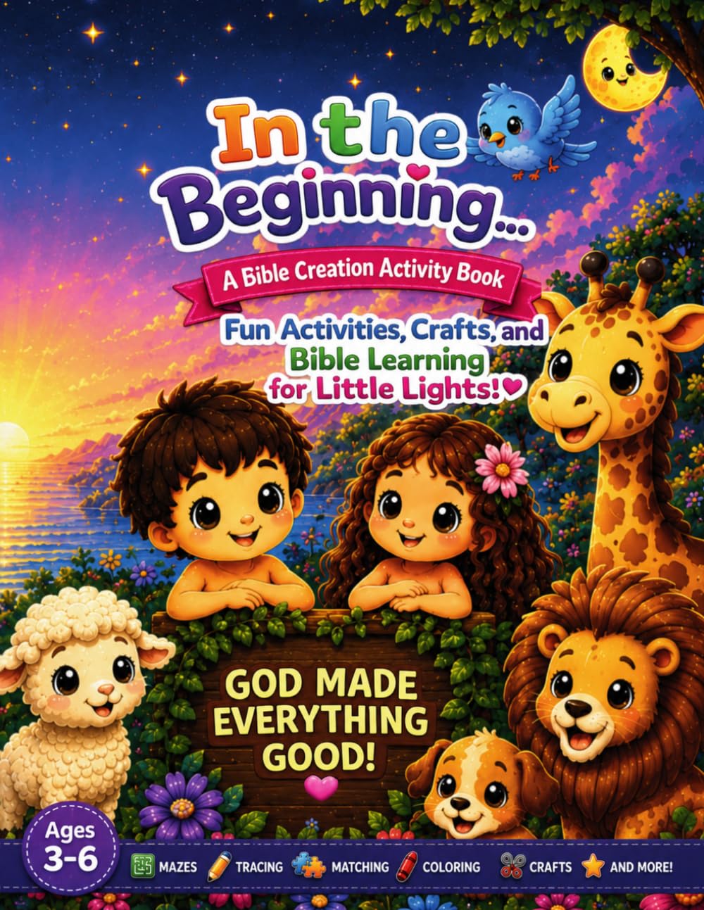 In the Beginning...: A Bible Creation Activity Book for Ages 3–6