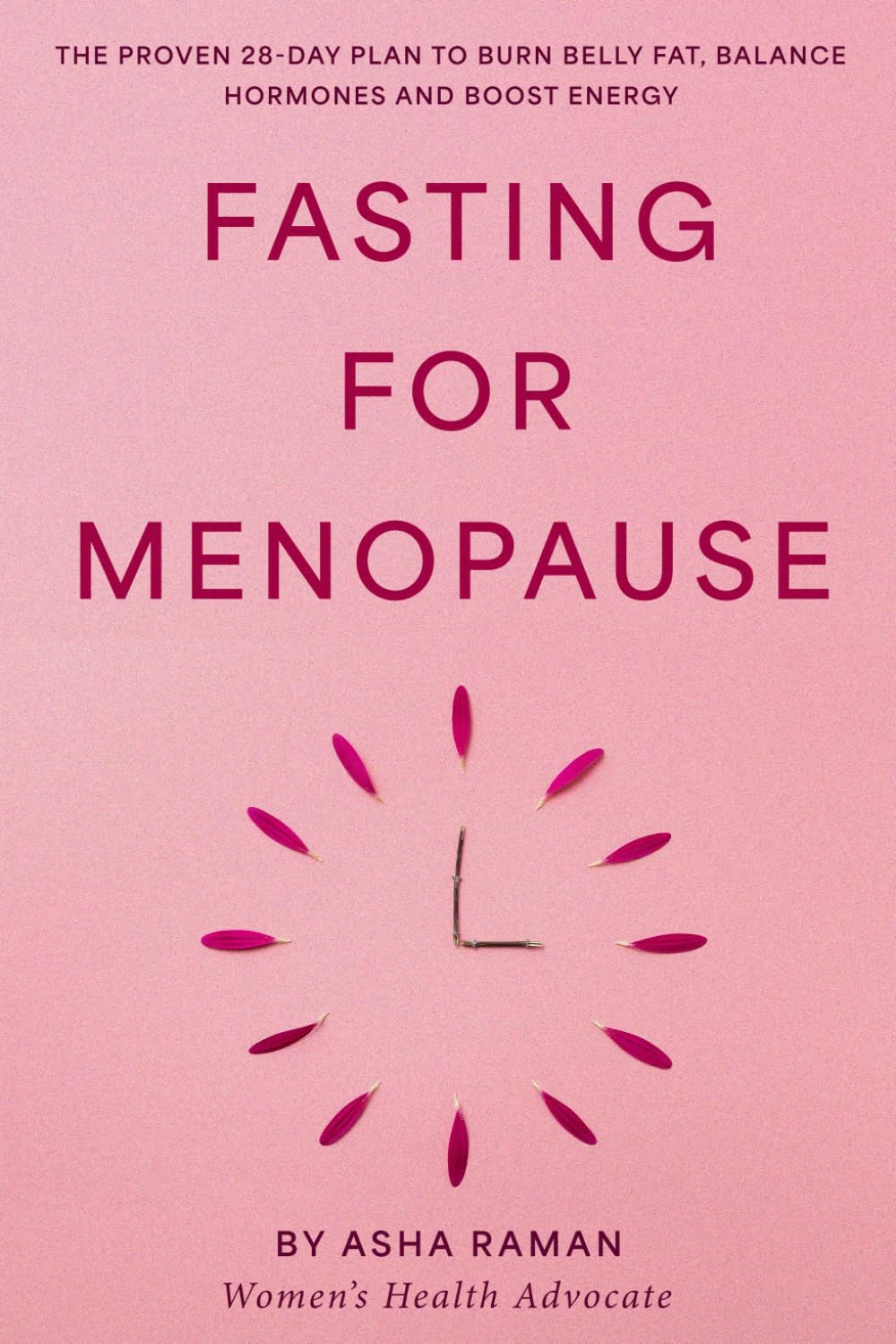 Fasting for Menopause: The Proven 28-Day Plan to Burn Belly Fat, Balance Hormones, and Boost Energy: 1