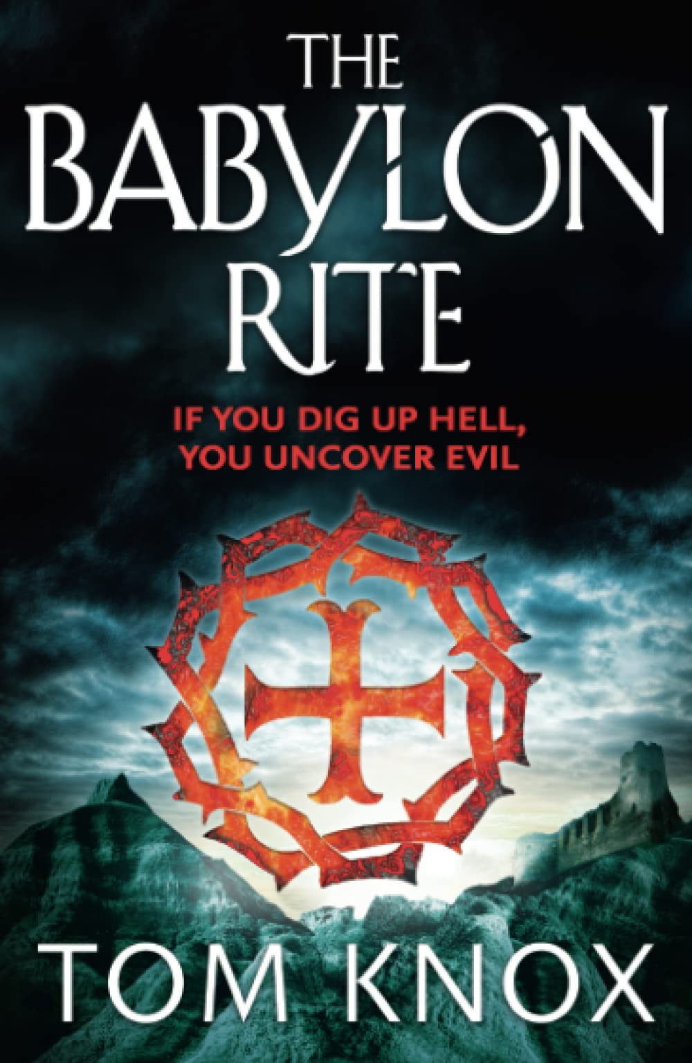 THE BABYLON RITE: A High-Concept Archaeology Thriller of Templar Secrets and Ritual Murder