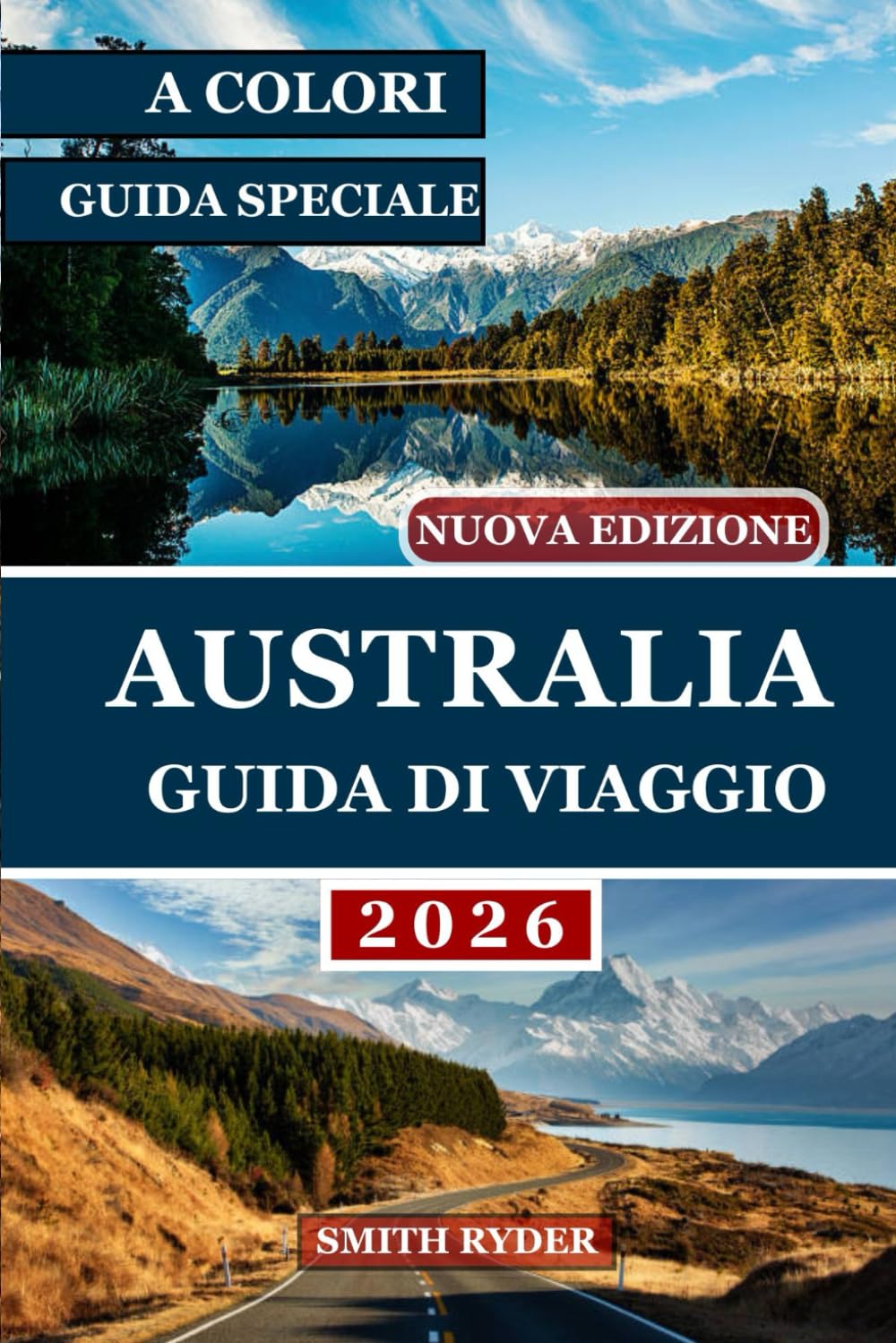 GUIDA TURISTICA AUSTRALIA (EDIZIONE A COLORI): Un viaggio completo attraverso le meraviglie naturali dell'Australia, le sue città vivaci e le ... selvaggio alla costa e tutto il resto.