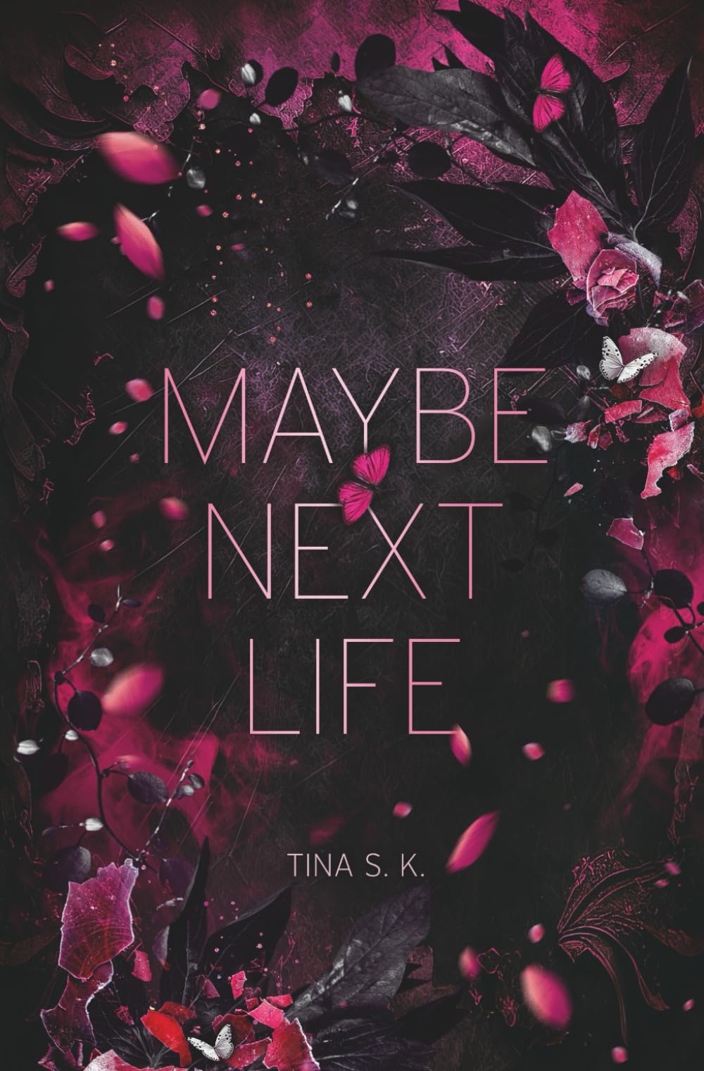 Maybe next life