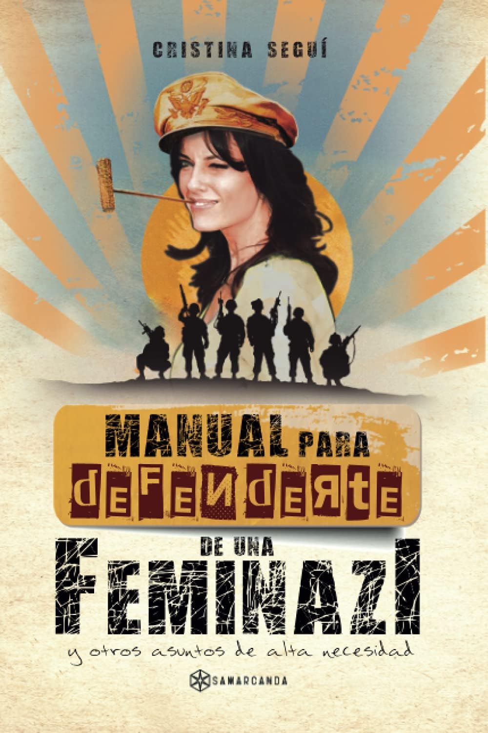Manual para defenderte de una feminazi: y otros asuntos de alta necesidad