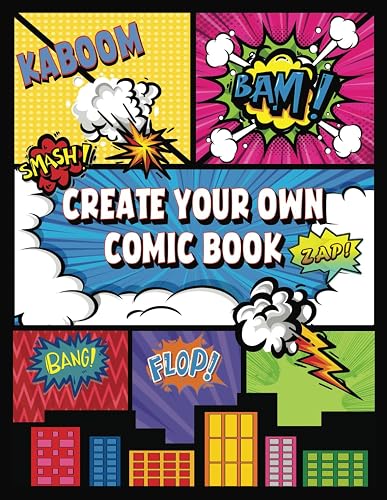 Blank Comic Book For Kids: Create Your Own Cartoon With This Blank Template Journal: Over 100 Pages 8.5" x 11"
