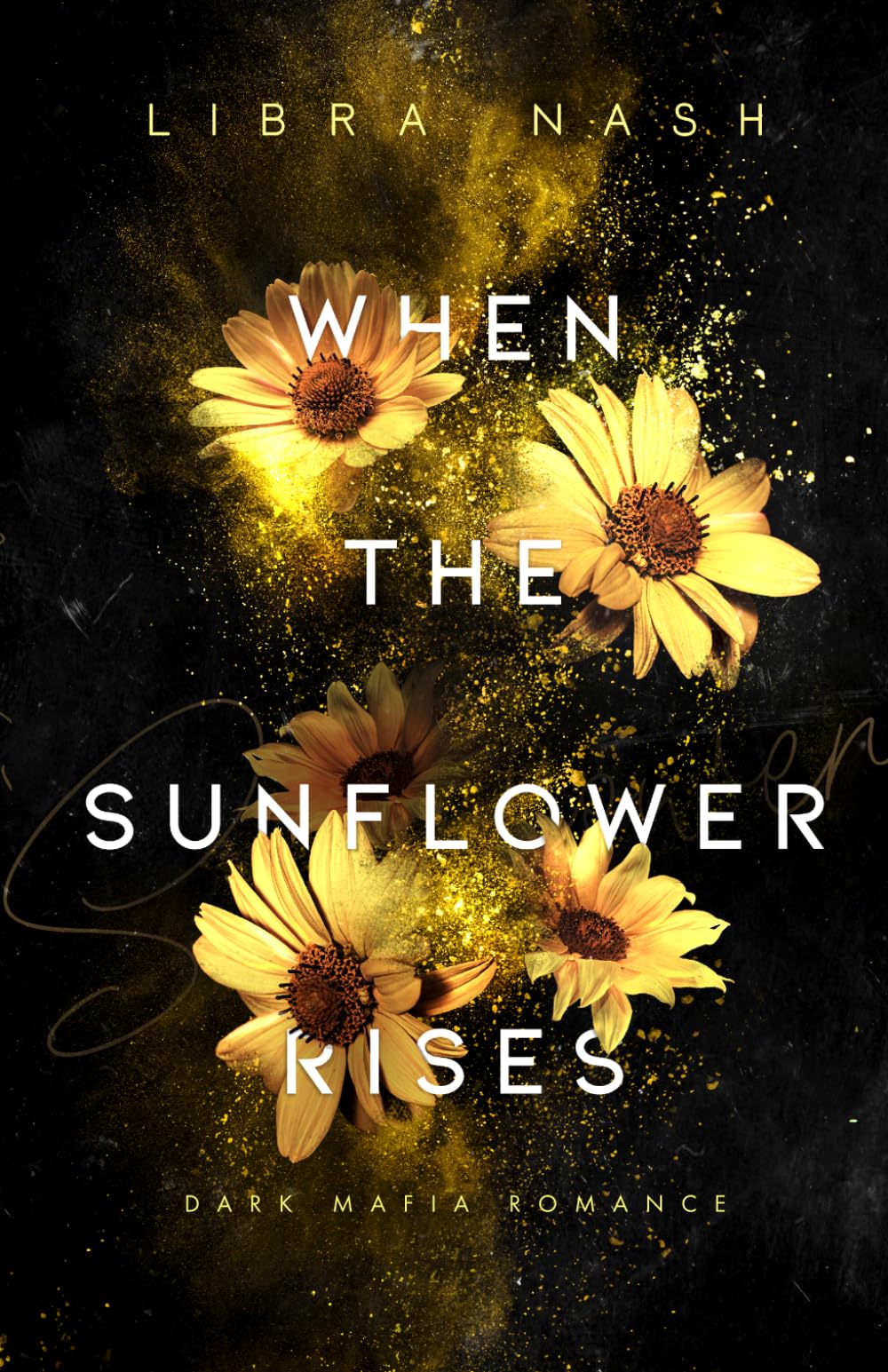 WHEN THE SUNFLOWER RISES (Deadly-Flowers-Reihe, Band 4)